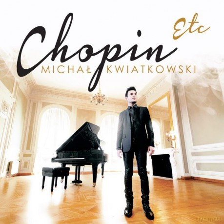 Michał Kwiatkowski: Chopin Etc  [CD]