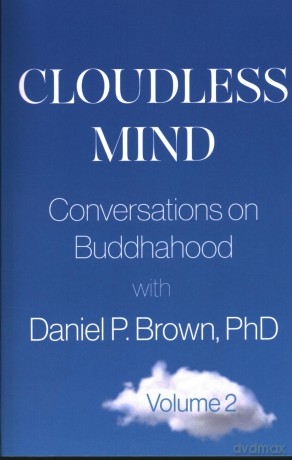 Cloudless Mind - Volume 2: Conversations on Buddhahood with Daniel P. Brown - Daniel P. Brown [KSIĄŻKA]