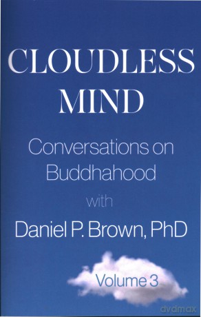 Cloudless Mind - Volume 3: Conversations on Buddhahood with Daniel P. Brown - Daniel P. Brown [KSIĄŻKA]