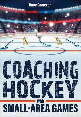 Coaching Hockey with Small Area Games - Dave Cameron [KSIĄŻKA]
