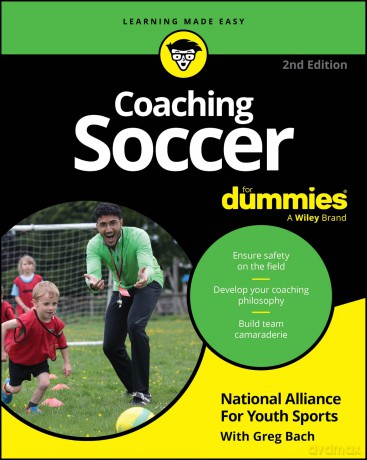 Coaching Soccer For Dummies [KSIĄŻKA]