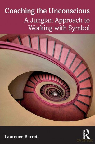 Coaching the Unconscious: A Jungian Approach to Working with Symbol - Laurence Barrett [KSIĄŻKA]