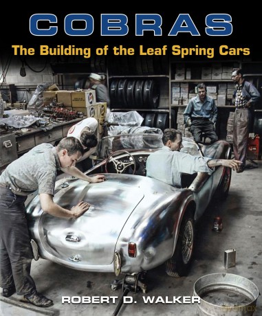 Cobras: The Building of the Leaf Spring Cars - Robert Walker [KSIĄŻKA]