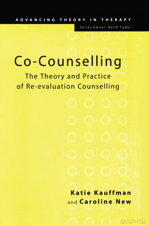 Co-Counselling: The Theory and Practice of Re-evaluation Counselling (Advancing Theory in Therapy) - Katie Kauffman [KSIĄŻKA]