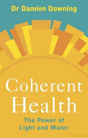 Coherent Health: The Power of Light and Water - Damien Downing [KSIĄŻKA]