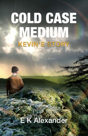 Cold Case Medium: Kevin's Story - E K Alexander [KSIĄŻKA]