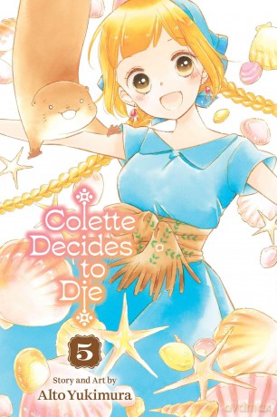 Colette Decides to Die, Vol. 5: Volume 5 - Alto Yukimura [KOMIKS]