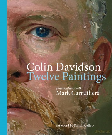 Colin Davidson: Twelve Paintings - Conversations with Mark Carruthers - Mark Carruthers [KSIĄŻKA]