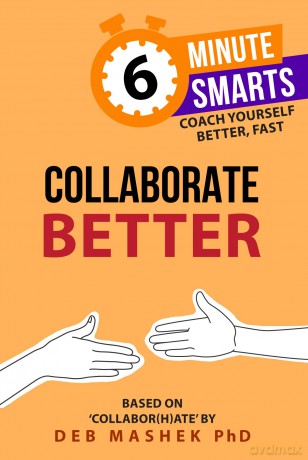 Collaborate Better (6-Minute Smarts) - Deb Mashek [KSIĄŻKA]
