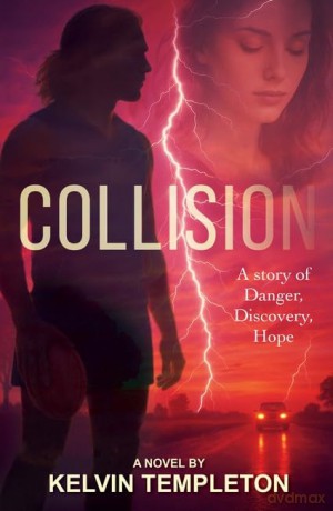 Collision: A Story of Danger, Discovery, Hope - Kelvin Templeton [KSIĄŻKA]