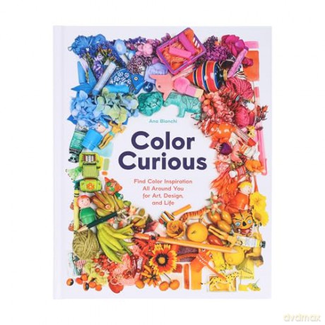 Color Curious: Find Color Inspiration All Around You for Art, Design, and Life - Ana Bianchi [KSIĄŻKA]