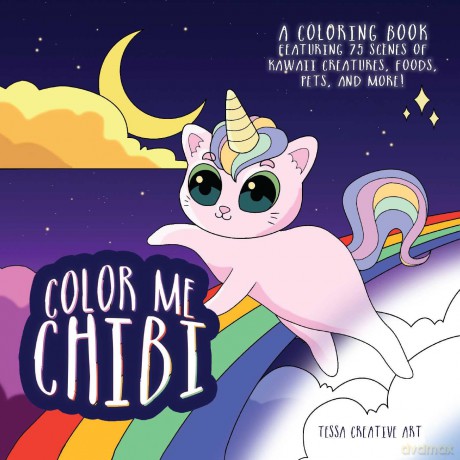 Color Me Chibi: A Coloring Book Featuring 75 Scenes of Kawaii Creatures, Food, Pets, and More - Editors of Ulysses P [KSIĄŻKA]