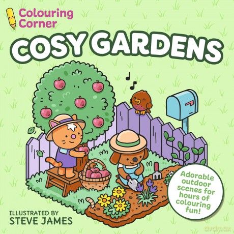 Colouring Corner: Cosy Gardens: Adorable Outdoor Scenes for Hours of Colouring Fun - Steve James [KSIĄŻKA]