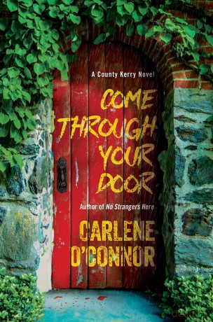 Come Through Your Door (A County Kerry Novel) - Carlene O'Connor [KSIĄŻKA]