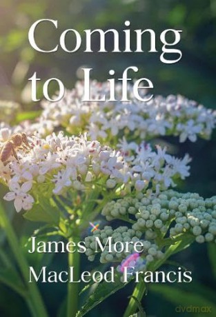 Coming to Life - James More MacLeod Francis [KSIĄŻKA]