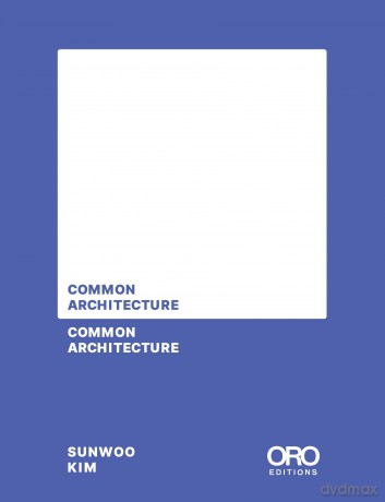 Common Architecture - Sunwoo Kim [KSIĄŻKA]