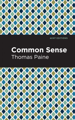 Common Sense (Mint Editions (Political and Social Narratives)) - Thomas Paine [KSIĄŻKA]