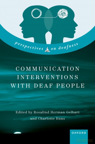 Communication Interventions with Deaf People (Perspectives on Deafness) - Rosalind Herman Gelbart [KSIĄŻKA]