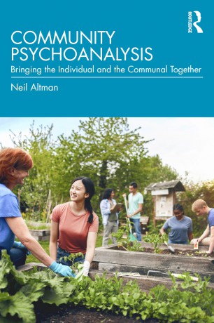 Community Psychoanalysis: Bringing the Individual and the Communal Together - Neil Altman [KSIĄŻKA]