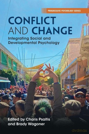 Conflict and Change: Integrating Social and Developmental Psychology (Progressive Psychology) - Charis Psaltis [KSIĄŻKA]