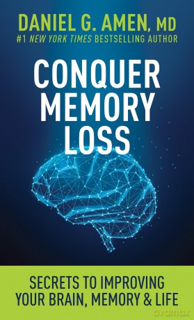Conquer Memory Loss: Secrets to Improving Your Brain, Memory, and Life - Daniel G. Amen [KSIĄŻKA]