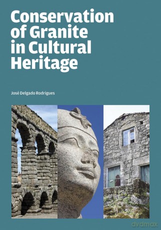 Conservation of Granite in Cultural Heritage - Jose Delgado Rodrigues [KSIĄŻKA]