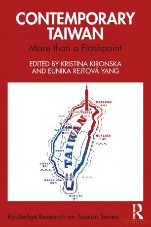 Contemporary Taiwan: More than a Flashpoint (Routledge Research on Taiwan Series) - Kristina Kironska [KSIĄŻKA]