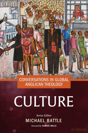 Conversations in Global Anglican Theology: Culture - Michael Battle [KSIĄŻKA]