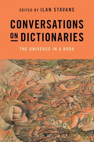 Conversations on Dictionaries: The Universe in a Book - Ilan Stavans [KSIĄŻKA]
