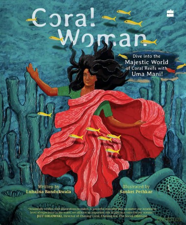 Coral Woman: Dive into the Majestic World of Coral Reefs with Uma Mani! - Lubaina Bandukwala [KSIĄŻKA]