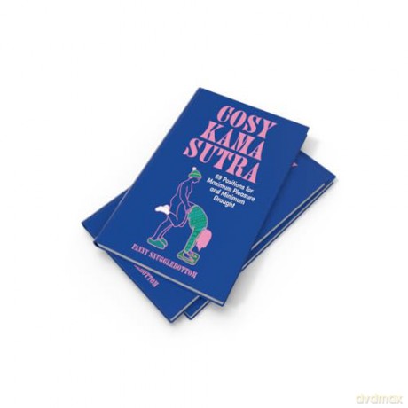 Cosy Kama Sutra: 69 Positions for Maximum Pleasure and Minimum Draught - Fanny Snugglebottom [KSIĄŻKA]