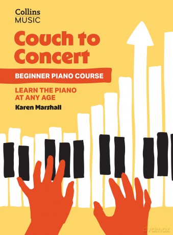 Couch to Concert: Beginner Piano Course: Learn the piano at any age. (Get Set! Piano) - Karen Marshall [KSIĄŻKA]