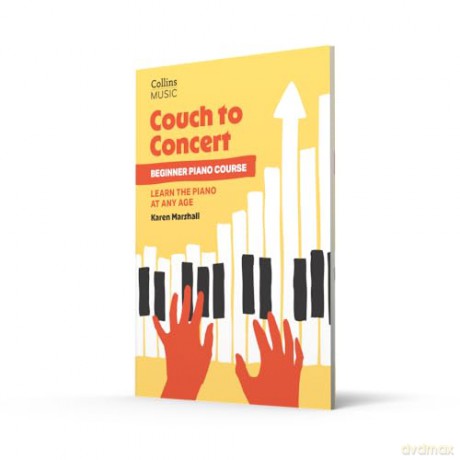 Couch to Concert: Beginner Piano Course: Learn the piano at any age. (Get Set! Piano) - Karen Marshall [KSIĄŻKA]
