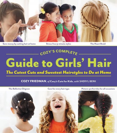 Cozy's Complete Guide to Girls' Hair - Cozy Friedman [KSIĄŻKA]