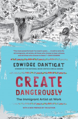 Create Dangerously: The Immigrant Artist at Work (The Toni Morrison Lecture Series) - Edwidge Danticat [KSIĄŻKA]