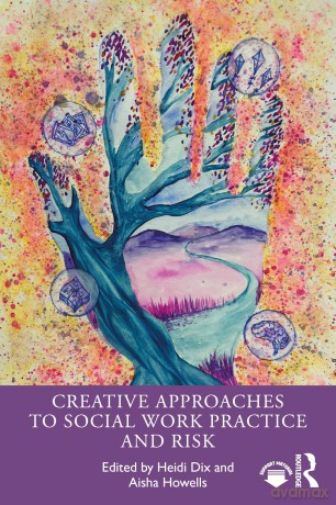Creative Approaches to Social Work Practice and Risk - Heidi Dix [KSIĄŻKA]