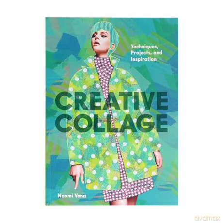 Creative Collage: Techniques, Projects, and Inspiration - Naomi Vona [KSIĄŻKA]