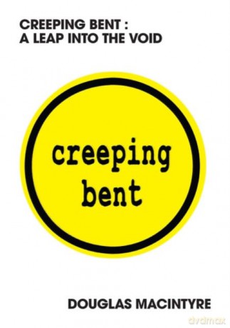 Creeping Bent: A Leap Into The Void - Douglas MacIntyre [KSIĄŻKA]