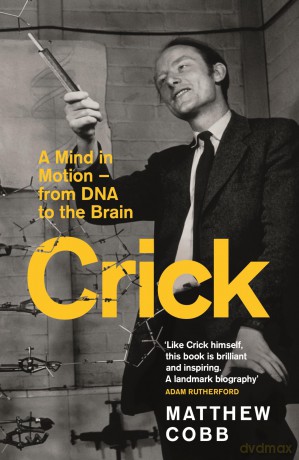 Crick: A Mind in Motion - from DNA to the Brain - Professor Matthew Cobb [KSIĄŻKA]
