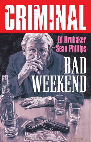 Criminal Volume 9: Bad Weekend (New Edition) - Ed Brubaker [KSIĄŻKA]