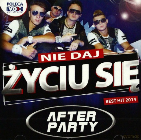 After Party: Nie Daj Życiu Się [CD]