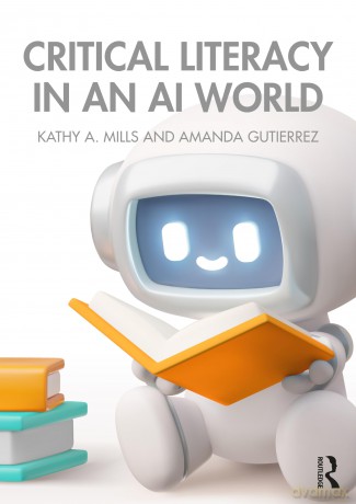 Critical Literacy in an AI World - Kathy A. Mills [KSIĄŻKA]