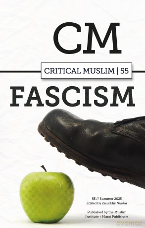 Critical Muslim 55: Fascism - Ziauddin Sardar [KSIĄŻKA]