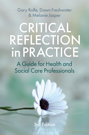 Critical Reflection in Practice: A Guide for Health and Social Care Professionals - Melanie Jasper [KSIĄŻKA]