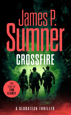 Crossfire: 2 (GlobaTech Series) - James P. Sumner [KSIĄŻKA]