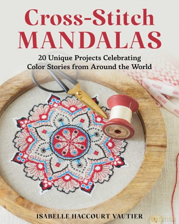 Cross-Stitch Mandalas: 20 Unique Projects Celebrating Colour Stories from Around the World - Isabelle Haccourt Vautier [KSIĄŻKA]