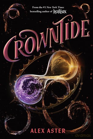 Crowntide (The Lightlark Saga Book 4) (Volume 4) - Alex Aster [KSIĄŻKA]