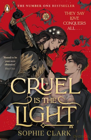 Cruel is the Light: THE INSTANT NUMBER ONE BESTSELLER, AN EPIC AND SIZZINGLY ROMANTASY: 1 - Sophie Clark [KSIĄŻKA]