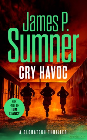 Cry Havoc: 4 (GlobaTech Series) - James P. Sumner [KSIĄŻKA]