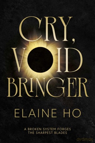 Cry, Voidbringer - Elaine Ho [KSIĄŻKA]